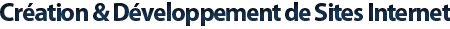 Cr&eacute;ation et d&eacute;veloppement de sites internet
